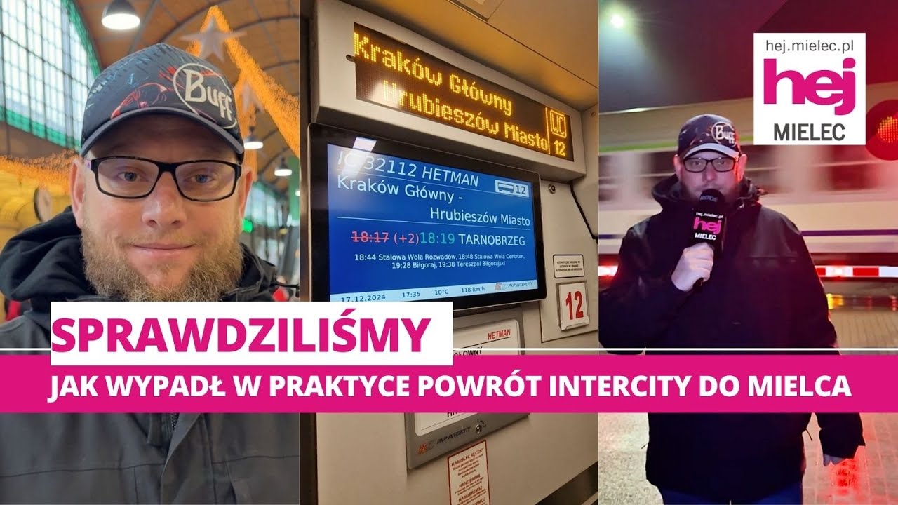 hej.mielec.pl TV: Sprawdziliśmy w praktyce, jak wypadł powrót Intercity do Mielca [VLOG]