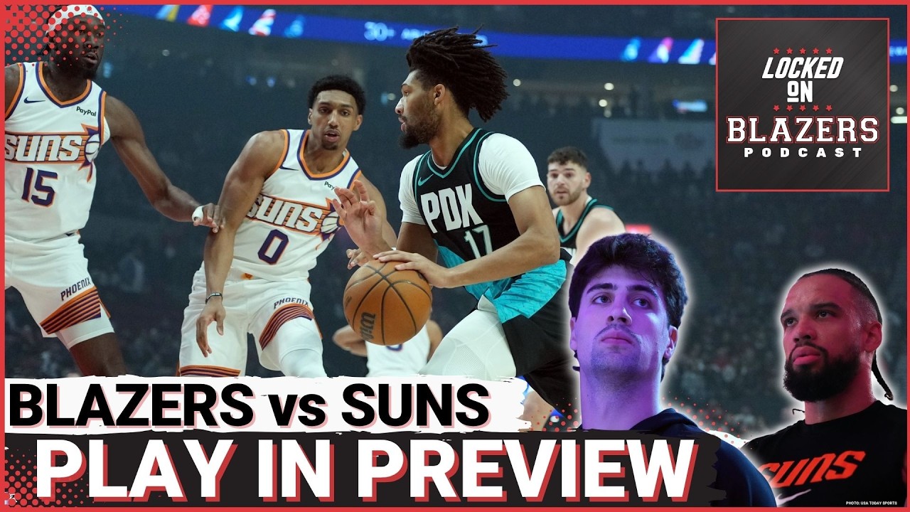 Play In Preview: Trail Blazers Meet Suns in a Battle for 7th | Keys To The Game + Matchups to Watch
