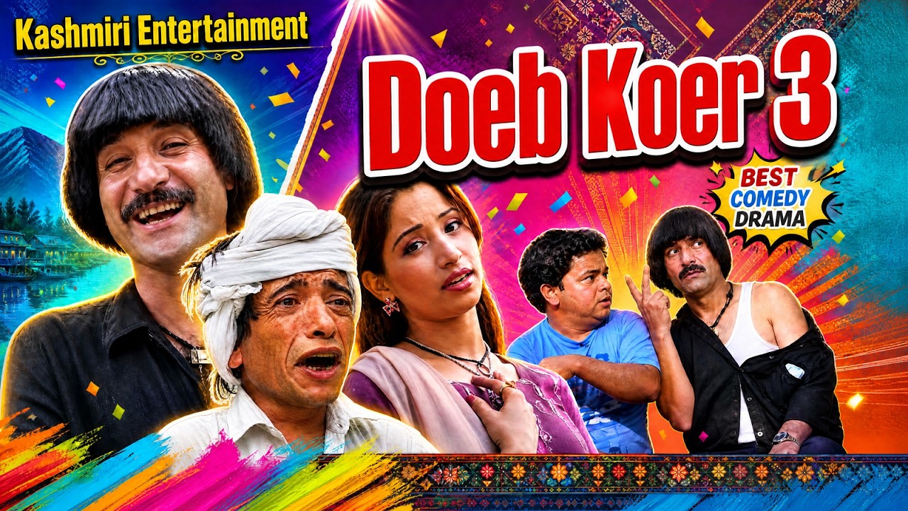 Doeb Koer Part 3 #Kashmiri Comedy Drama #Gulzar Fighter, Badshah Khan