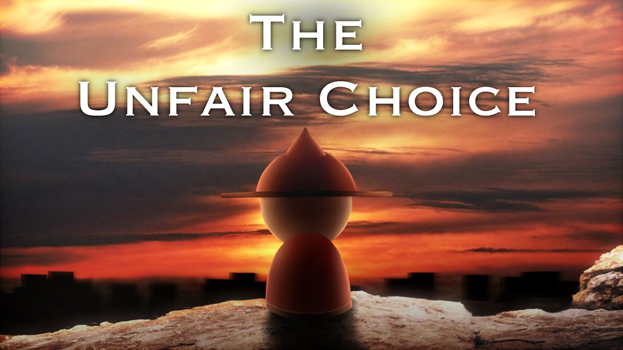 The Unfair Choice