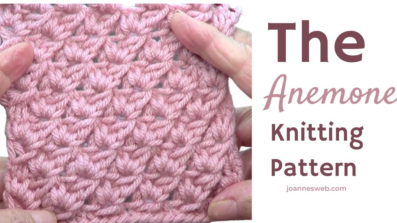 Anemone Knitting Pattern -Texture Knitting Patterns- Flower Knit Stitches