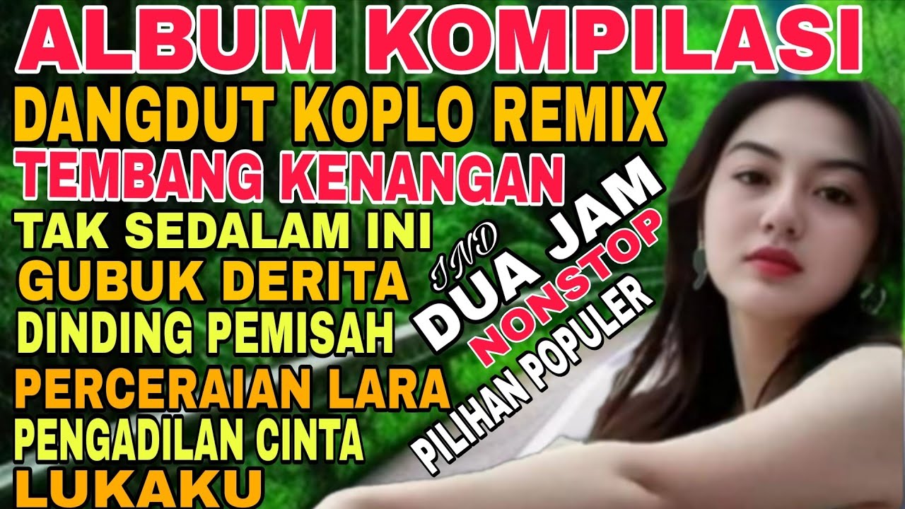 ALBUM KOMPILASI DANGDUT KOPLO REMIX TEMBANG KENANGAN 80 90AN ‼️ DUA JAM  NONSTOP