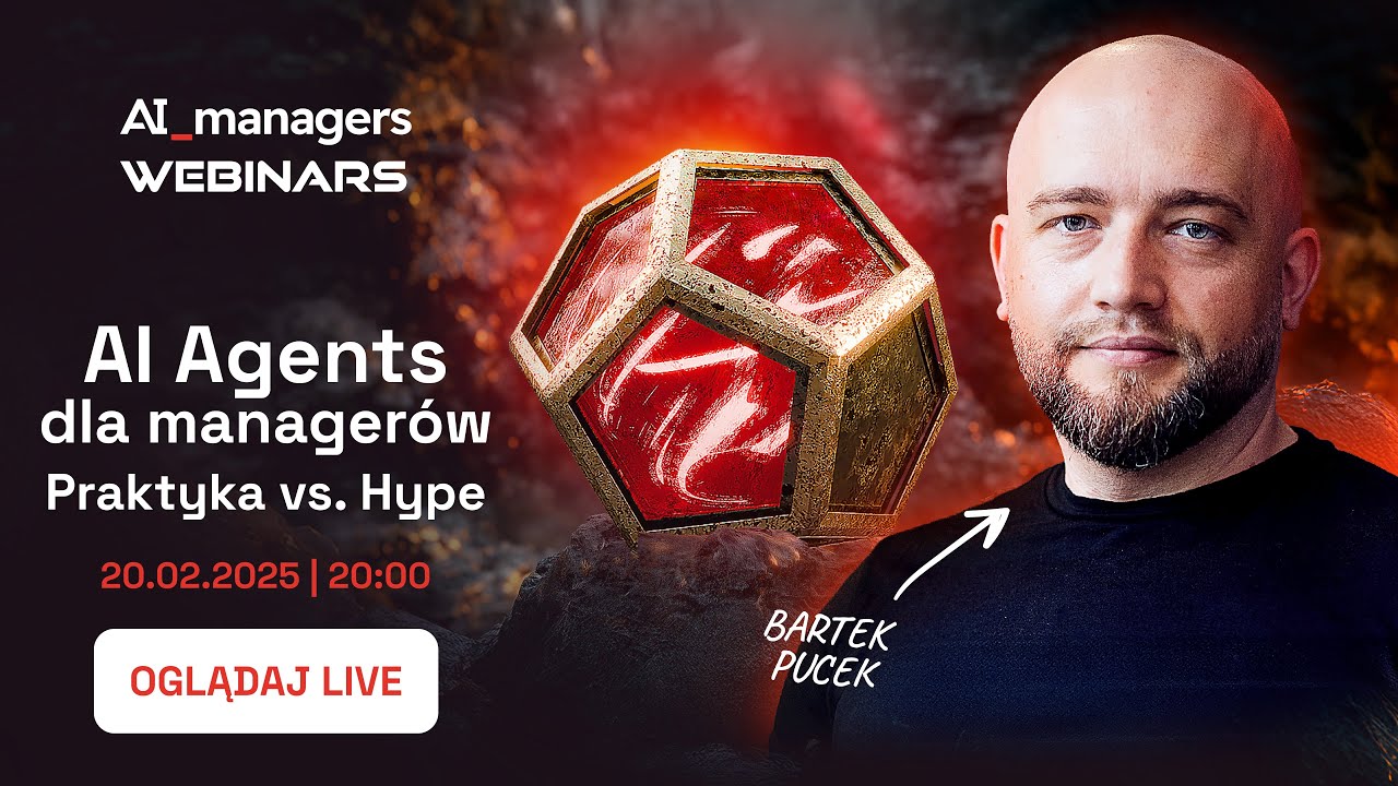 AI Agents dla managerów. Praktyka vs. hype – Bartek Pucek (Proofs)