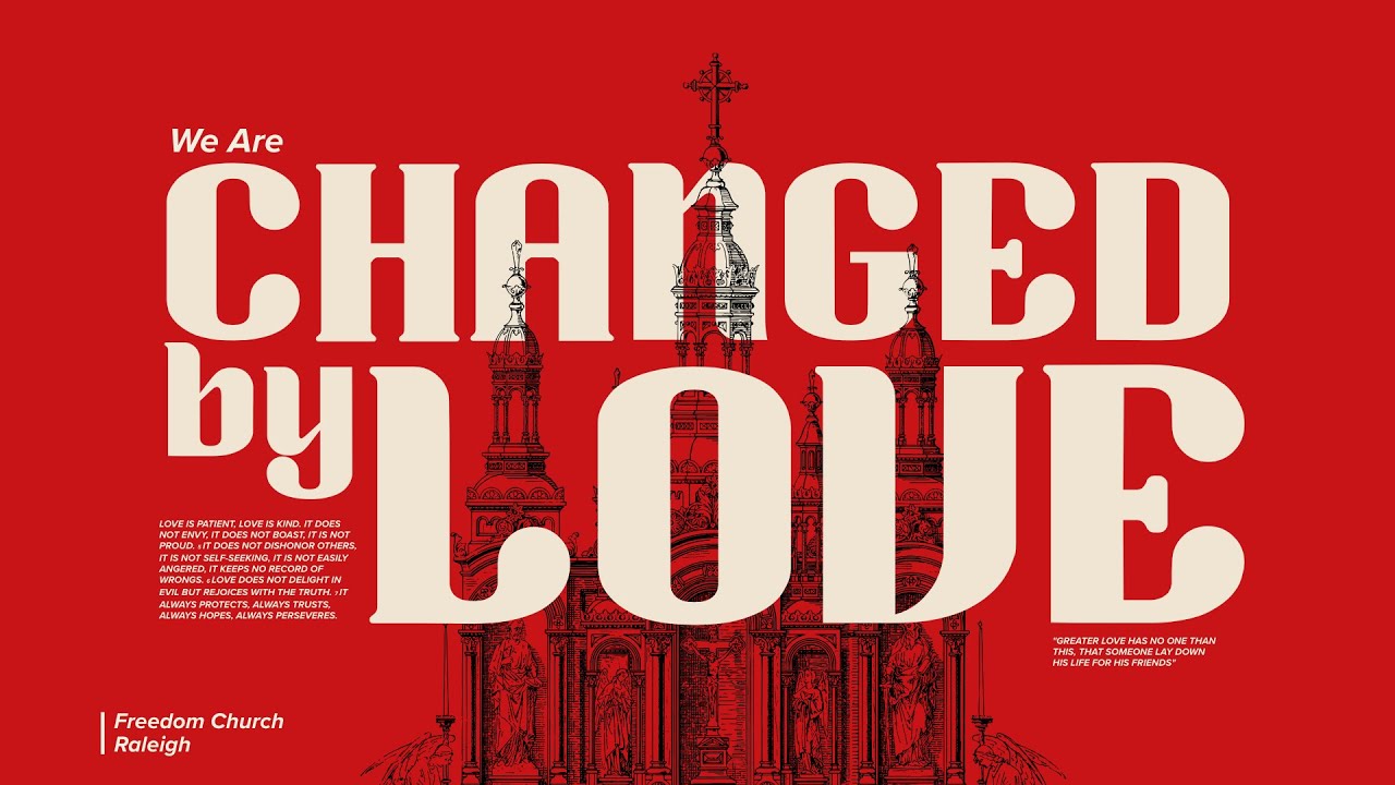 Changed By Love