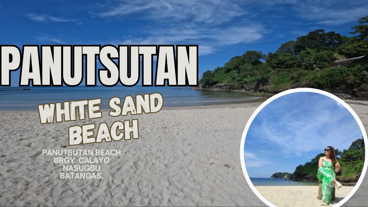 PANUTSUTAN BEACH NASUGBU BATANGAS/ WHITE SAND BEACH