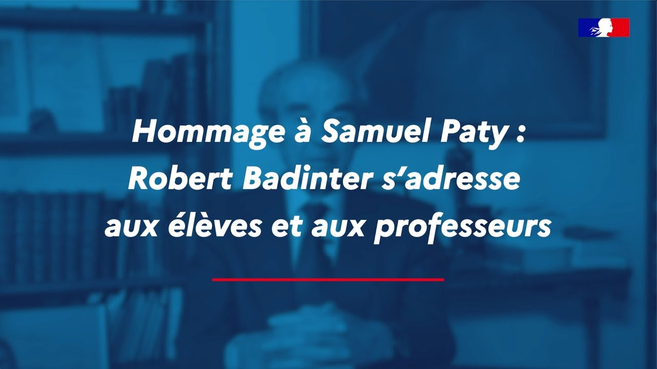 Hommage à Samuel Paty : Maître Robert Badinter s'adresse aux élèves et aux professeurs