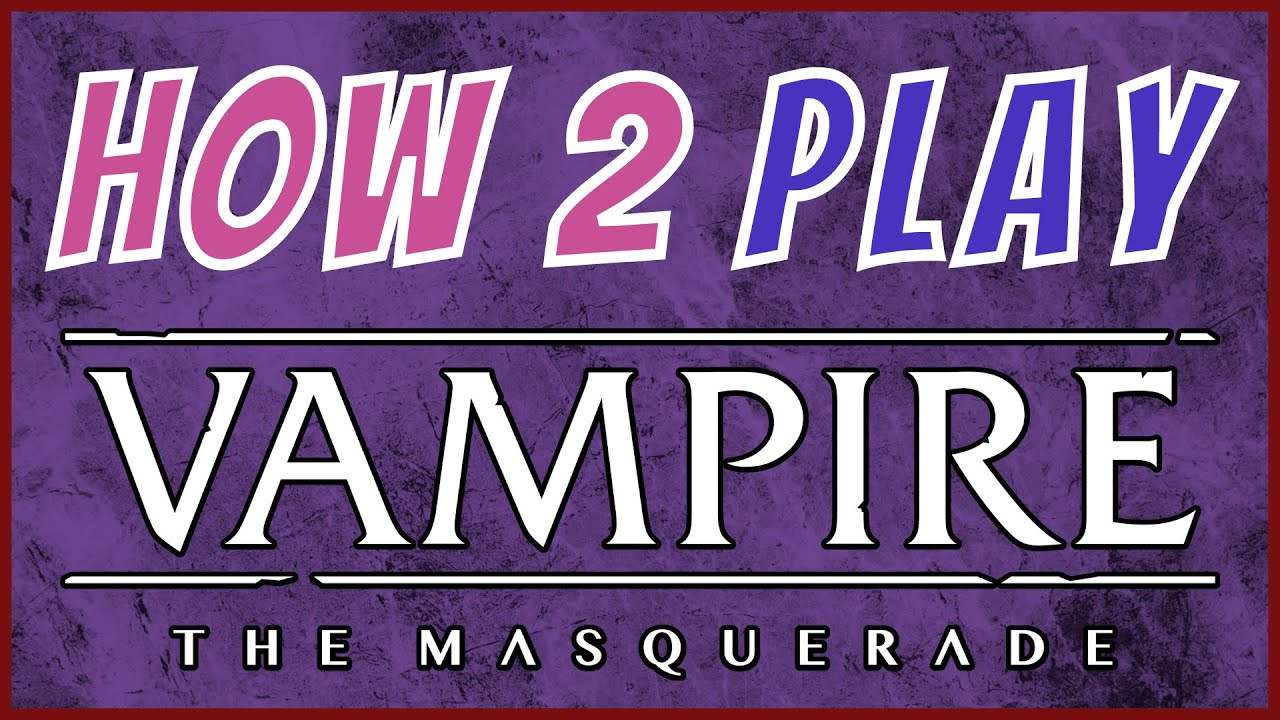 Episode 164: How To Play Vampire: The Masquerade Fifth Edition (V5)