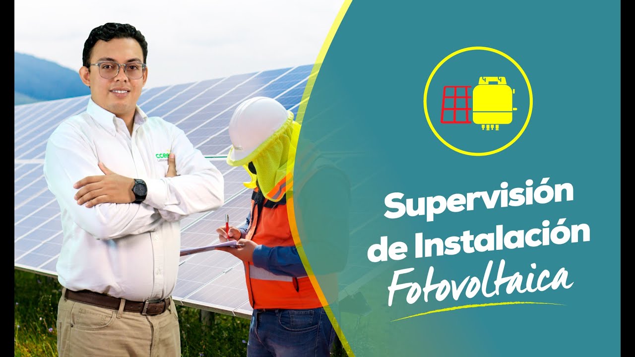 Supervisión de Instalación Fotovoltaica - Ing. Miguel A. Estrada #CCEEA | Sistemas Interconectados