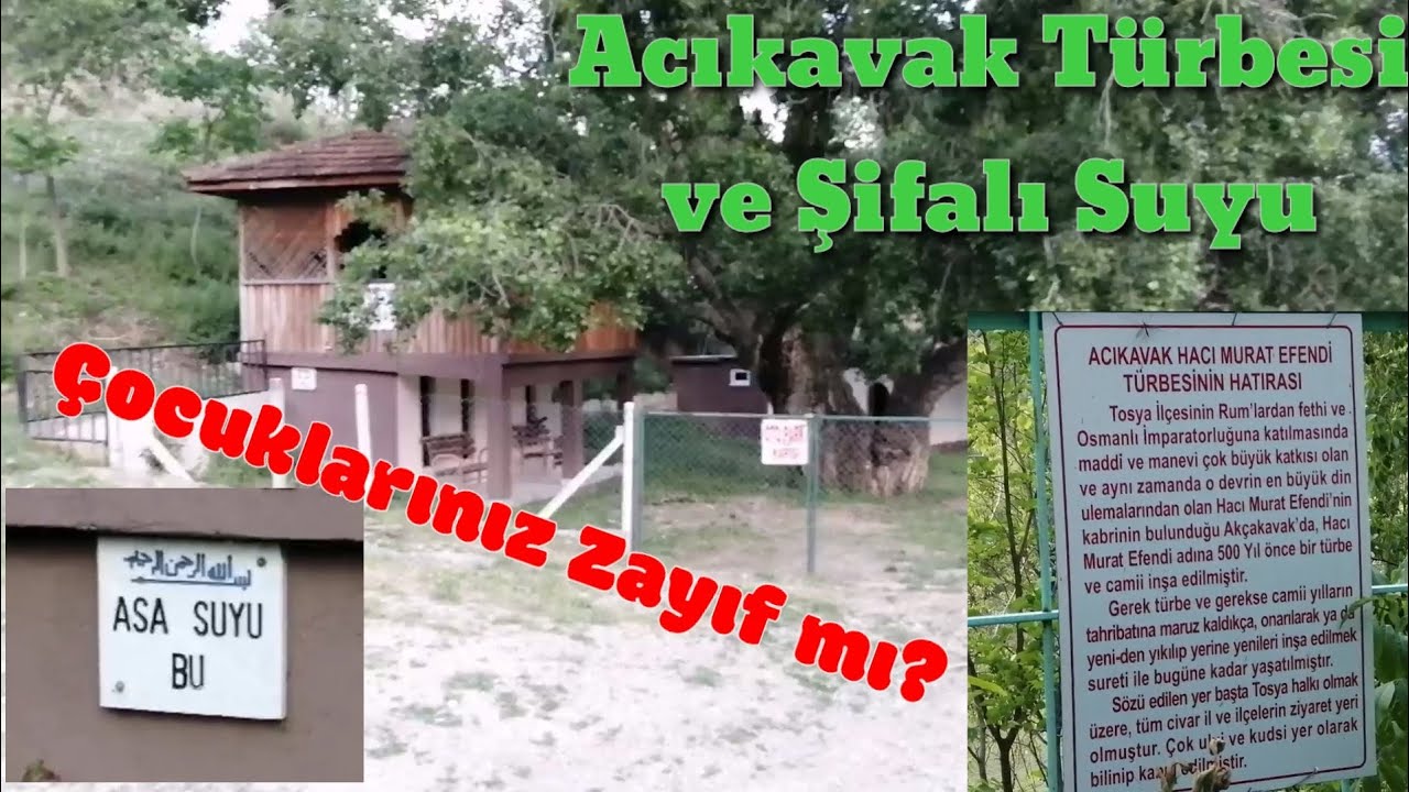 Şifalı su | Acıkavak Türbesi | Tosya Hacı Murat Türbesi | Zayıf çocuk kalmasın