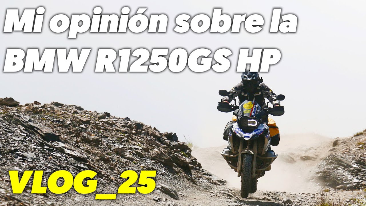 Mi opinión sobre la BMW R1250GS HP - VLOG_25
