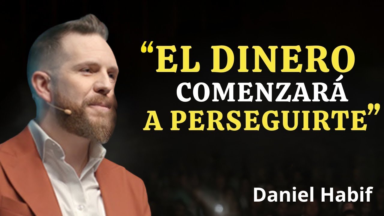 Haz esto… y el DINERO llegará solo | Daniel Habif | Motivational Speech
