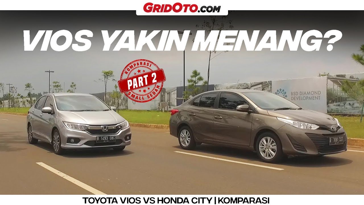 Toyota Vios Vs Honda City | Komparasi | GridOto | Part 2