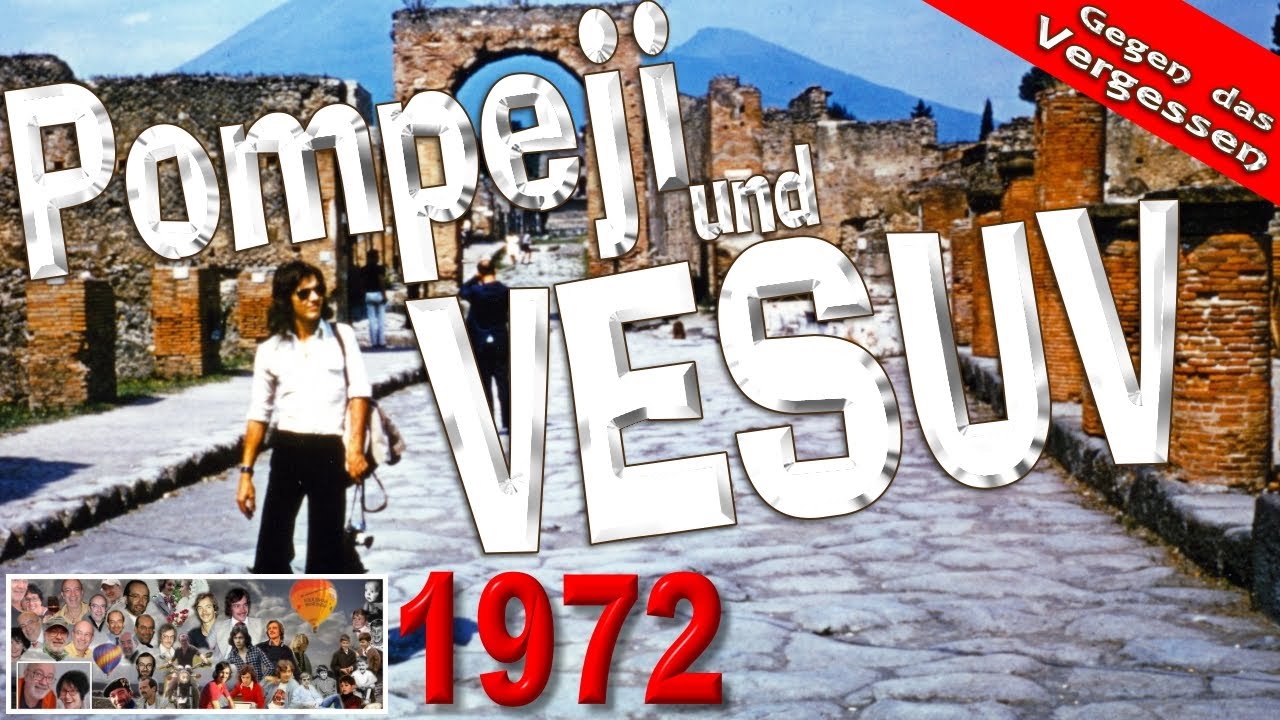 1972 - In 24 Stunden Pompeji - Vesuv und zurück