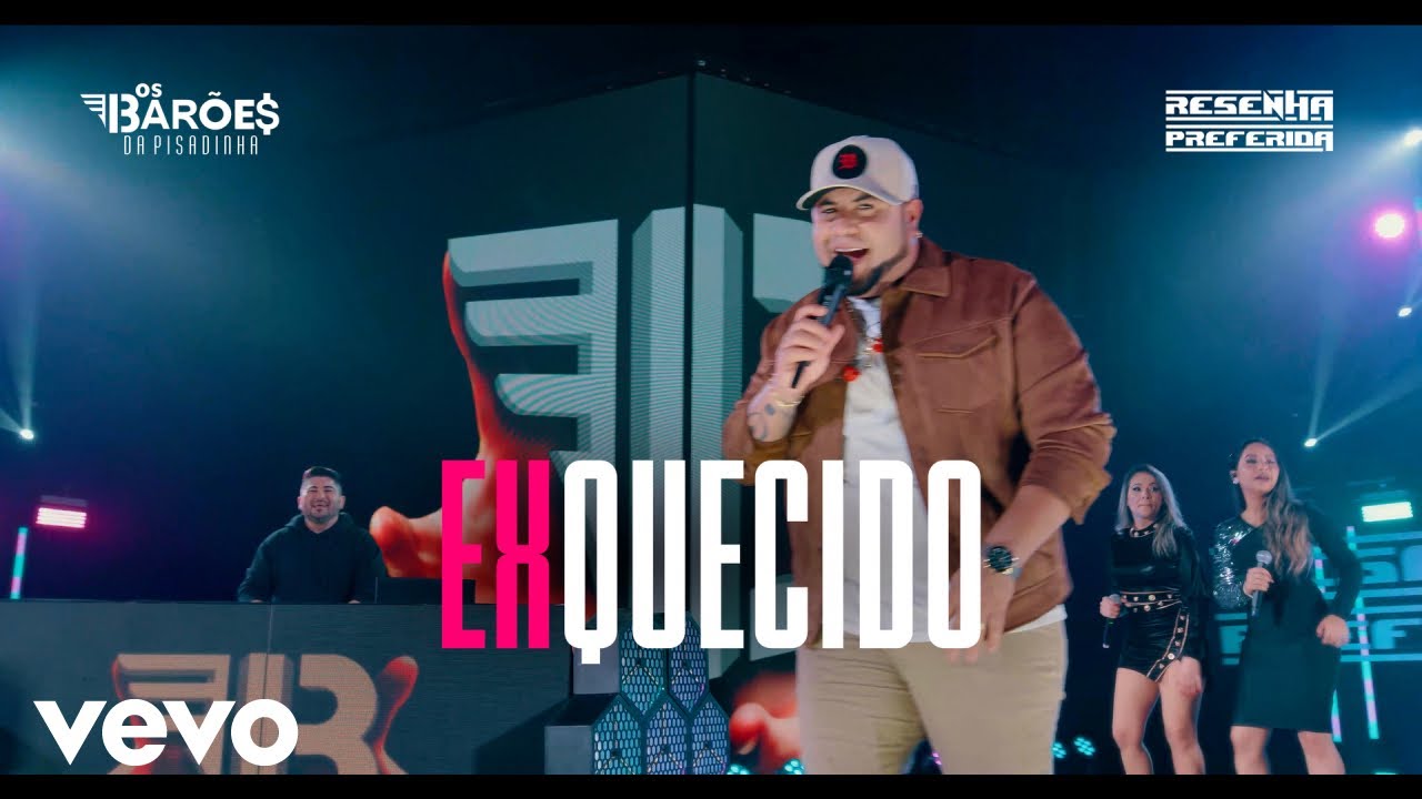 Os Bar&otilde;es da Pisadinha - Ex-Quecido (Ao Vivo - DVD Resenha Preferida)