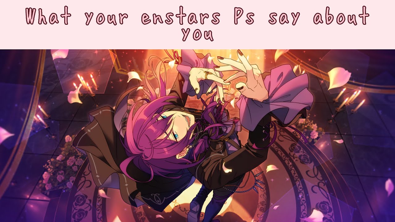 What your ensemble stars Ps say about you