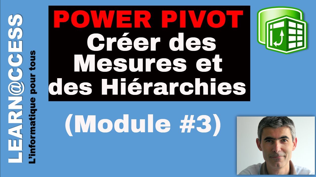 Power Pivot - Création Mesures et Hiérarchie (Module N°3)