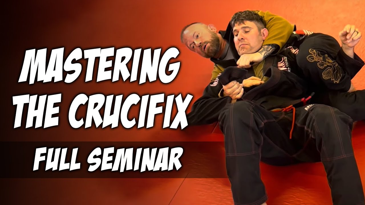 Full Seminar - Crucifix Proficiency in The Gi