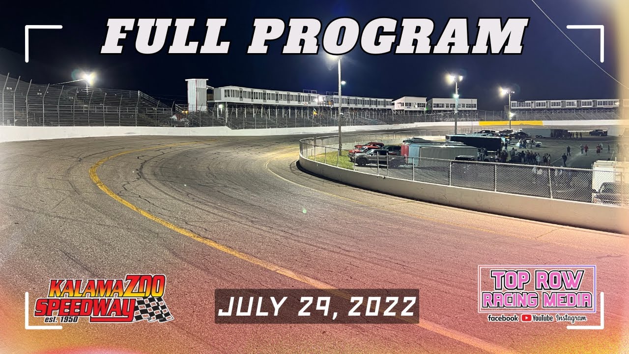 7/29/22 | FULL PROGRAM | Zoo Summer Nationals: Late Models; Street Stocks; FWDs | Kalamazoo Speedway