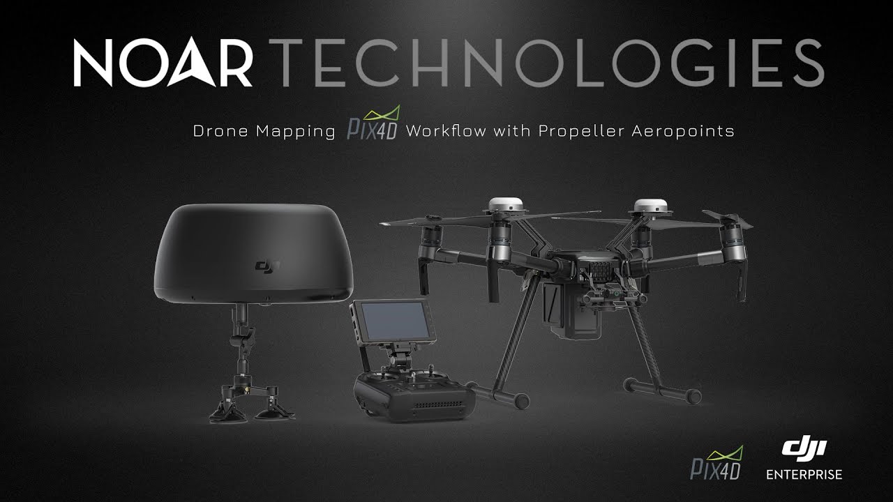 Drone Mapping Pix4D Workflow with Propeller Aeropoints