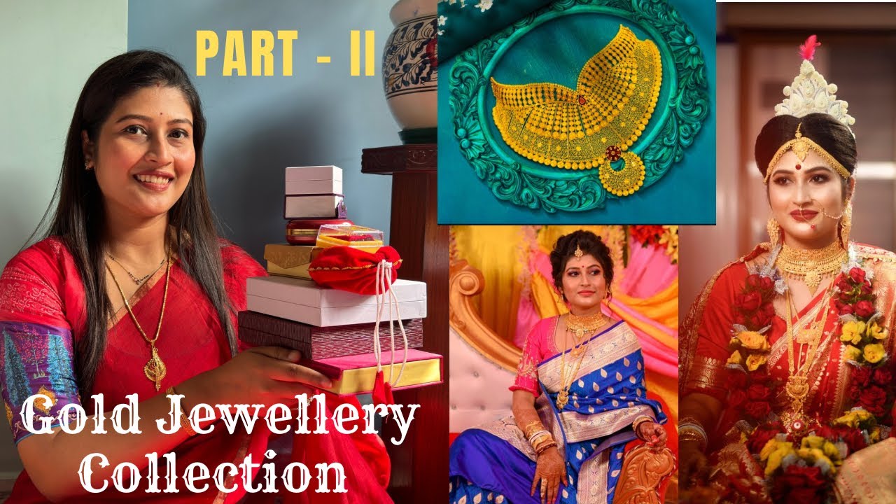 My Gold Jewellery Collection ❤️ || সোনার গয়না || PART - II #goldjewellery #weddingjewellery