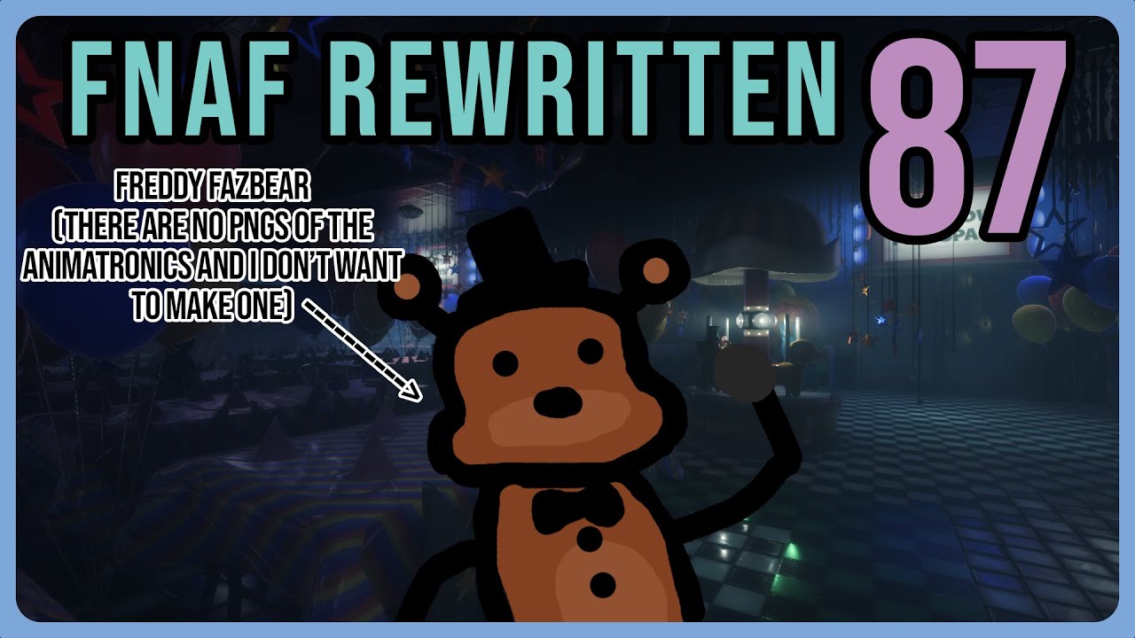 FNAF Rewritten 87 Is a Fangame That's a Remake Of... FNAF 2 (Wow)