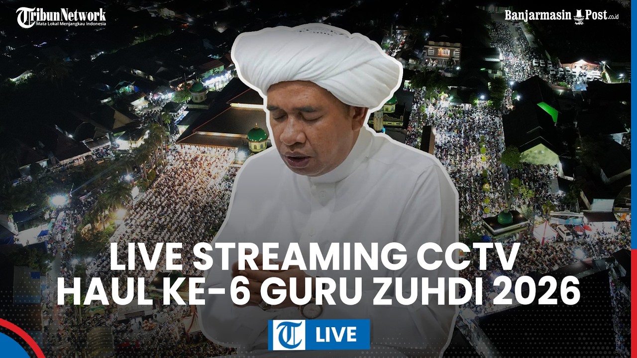 LIVE: CCTV Jelang Haul ke-6 Guru Zuhdi 2026 di Banjarmasin