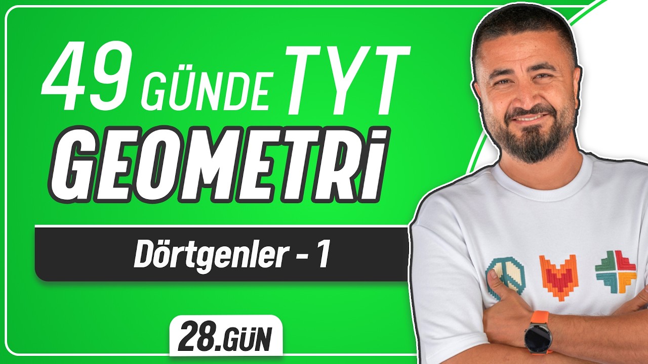 D&ouml;rtgenler 1 | 49 G&uuml;nde TYT Geometri Kampı 28.G&uuml;n | Rehber Matematik