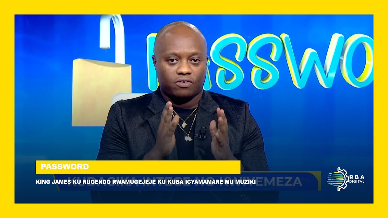 King James ku rugendo rwamugejeje ku kuba icyamamare mu muziki | Kubihuza n'ubuzima bwite| #password