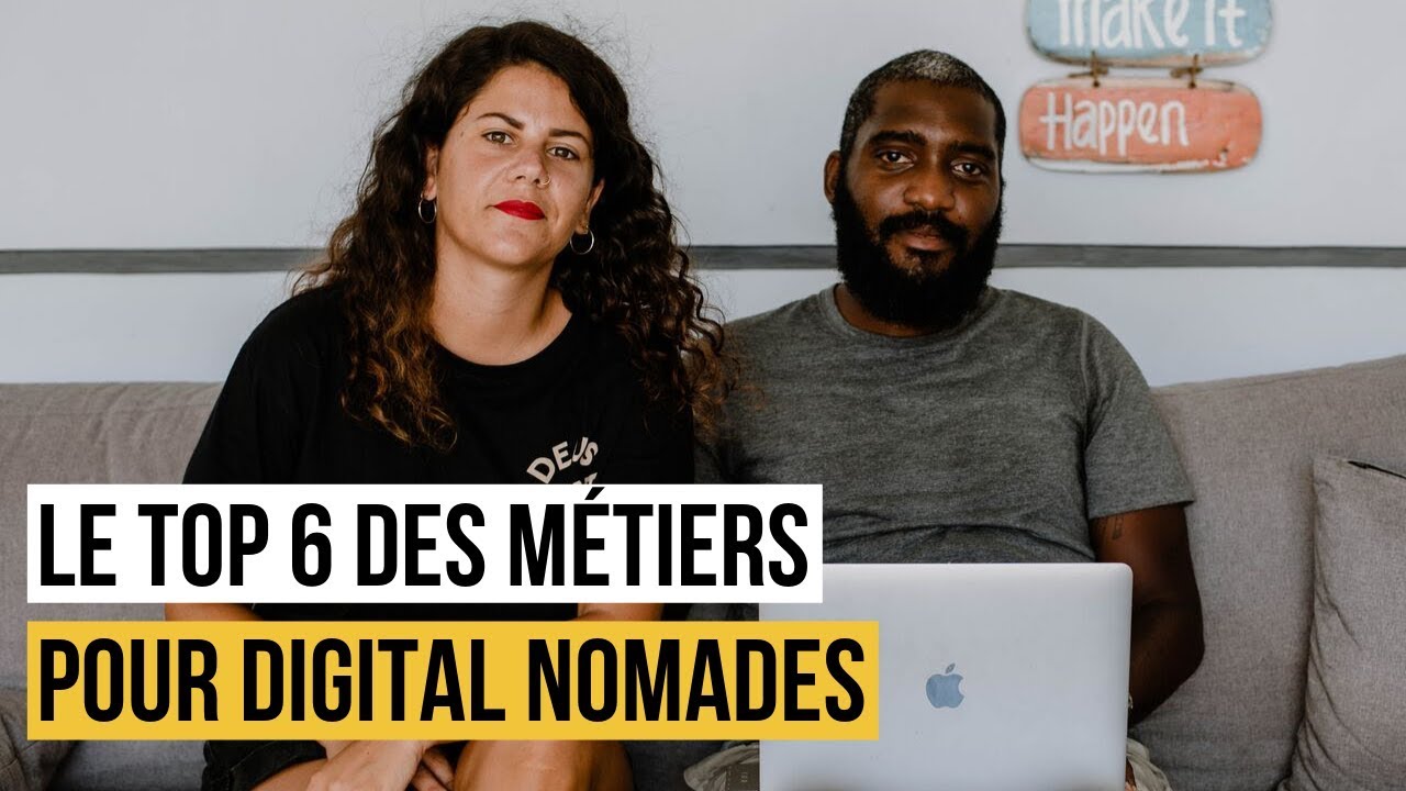 6 MÉTIERS POUR DIGITAL NOMADES