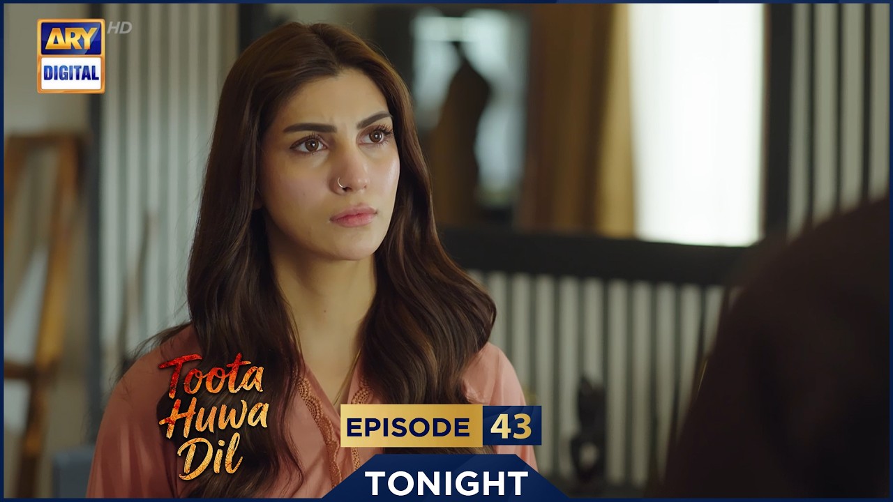 Toota Huwa Dil Episode 43 | Promo | Tonight | Nazish Jahangir | Agha Ali |  ARY Digital
