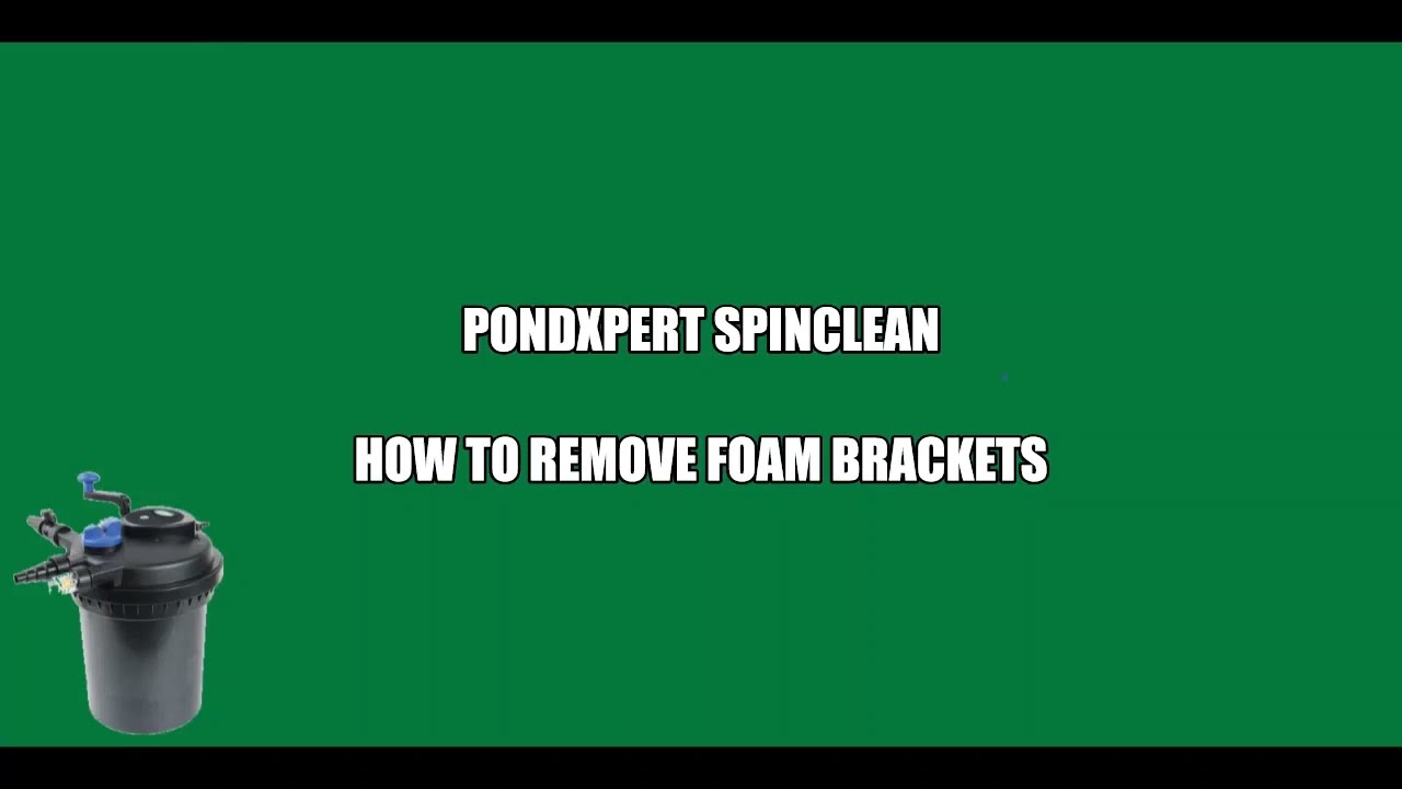 How To  Remove PondXpert SpinClean Foam Brackets
