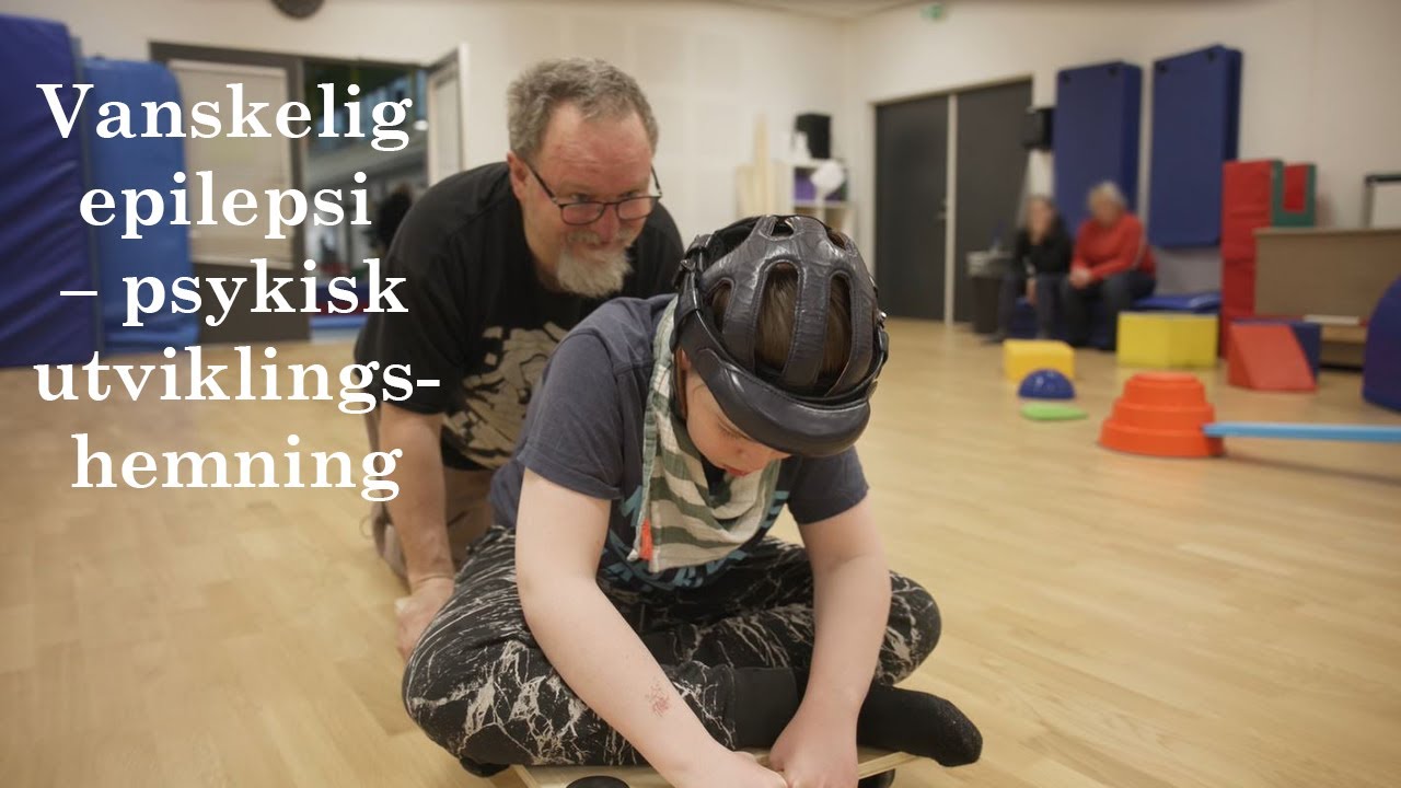 Vanskelig epilepsi og tilleggsutfordringer – psykisk utviklingshemning