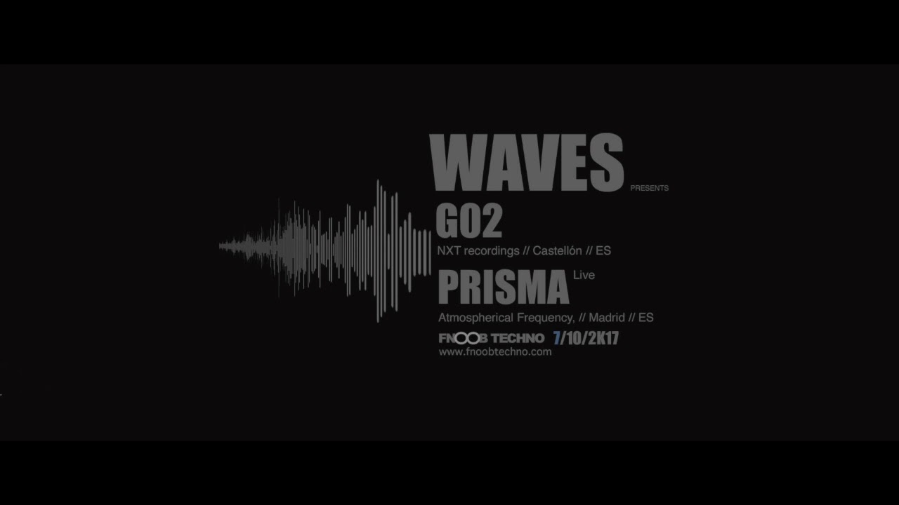 Prisma Live @ Waves, Fnoob Techno Radio, London (07-10-17)