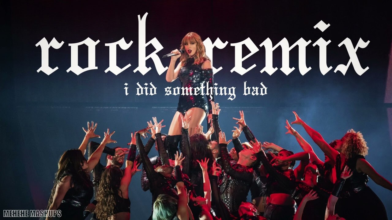 Taylor Swift - I Did Something Bad (ROCK REMIX)