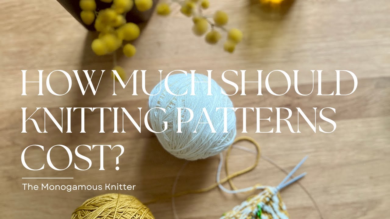 How Much Should Knitting Patterns Cost 💵 🧶⁉️