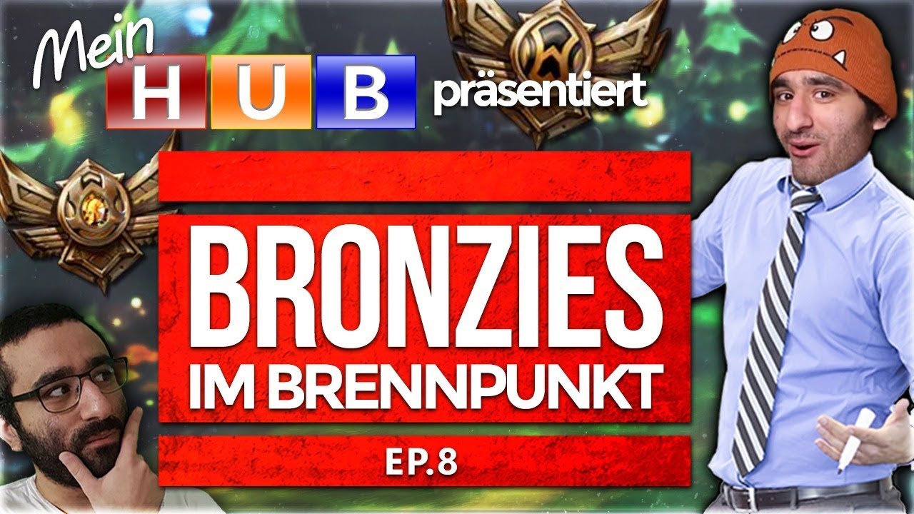 Bronze Elo im Brennpunkt! Episode 8 [League of Legends] [Deutsch / German]