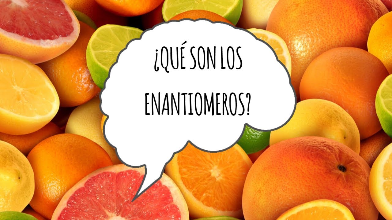 &iquest;QU&Eacute; SON LOS ENANTIOMEROS?