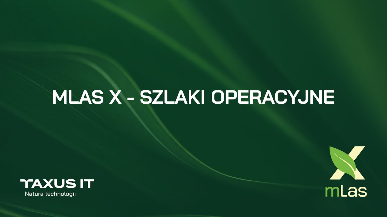 Szlaki Operacyjne w mLas X &ndash; szybkie projektowanie w terenie