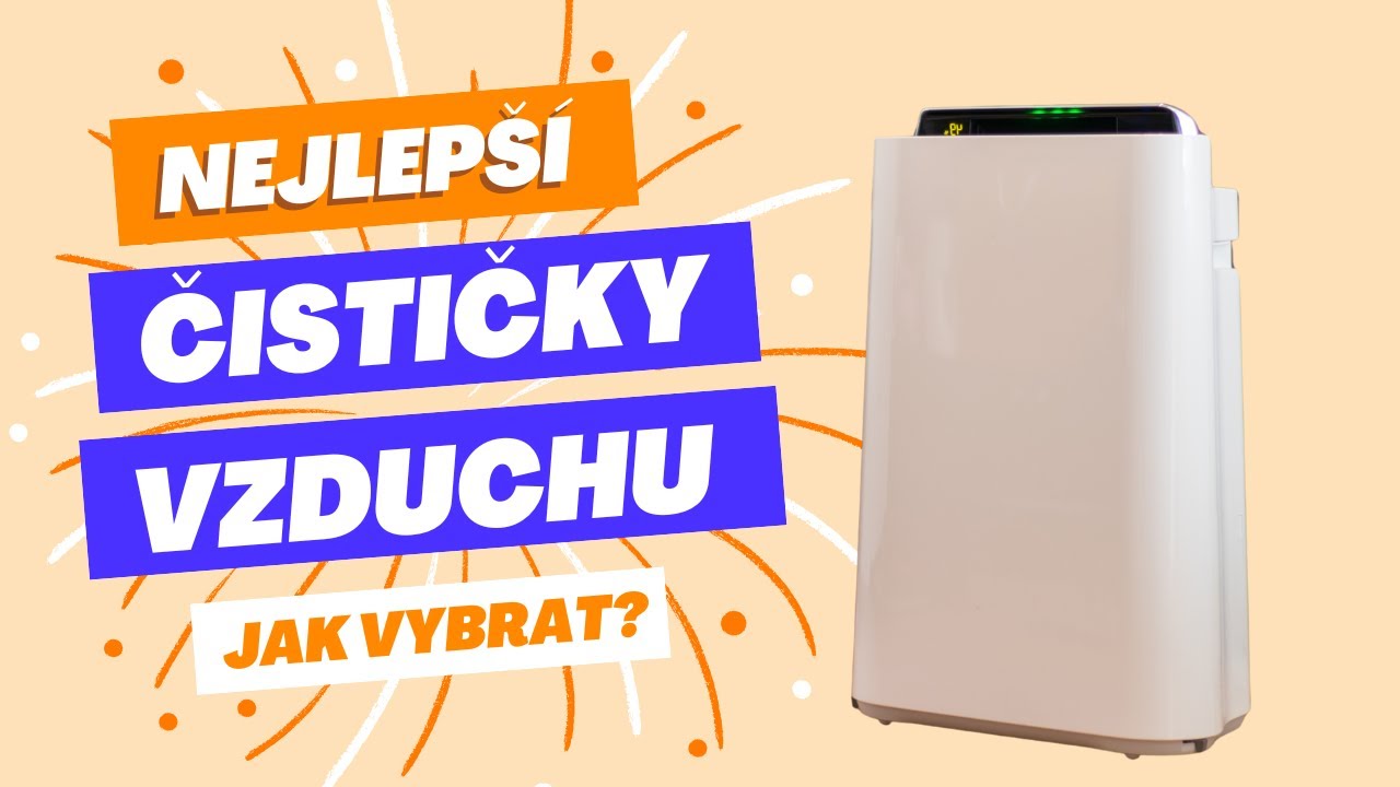 Nejlep&scaron;&iacute; čističky vzduchu a jak ji vybrat? [moje recenze 2025]