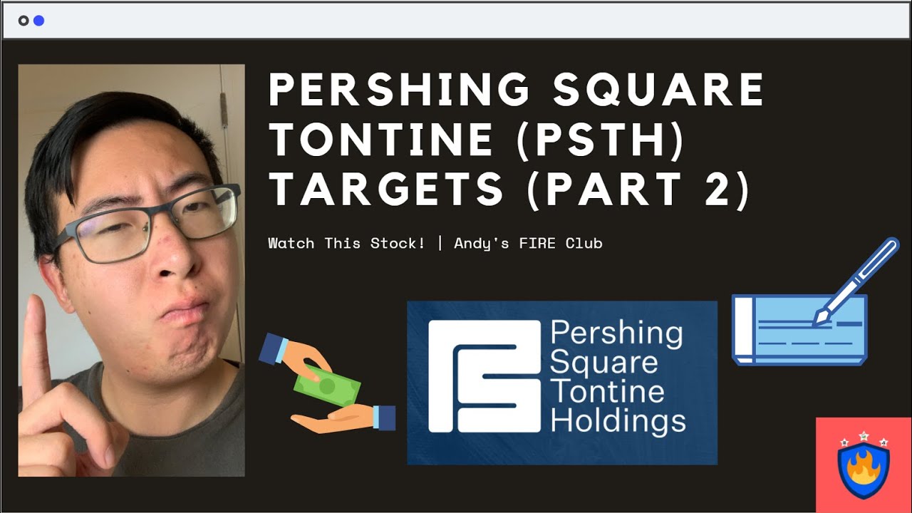 More Target Merger Candidates for Pershing Square Tontine (PSTH) (Part 2) | Andy's FIRE Club