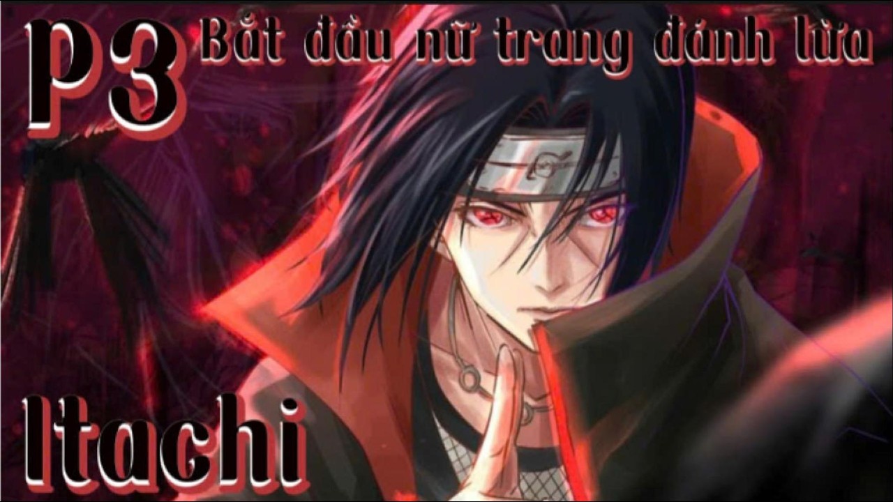 P3 bắt đầu nữ trang đánh lừa itachi