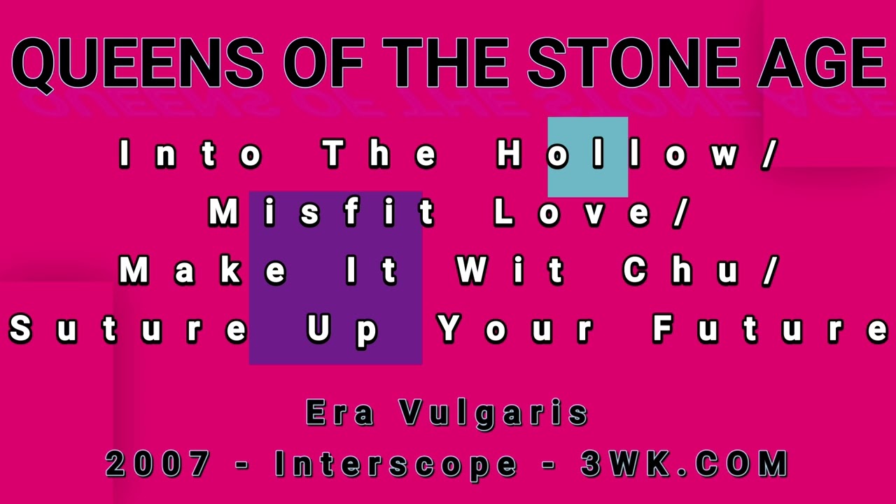 QUEENS OF THE STONE AGE-Into The Hollow/Misfit Love/Make It Wit Chu/Suture Up Your Future