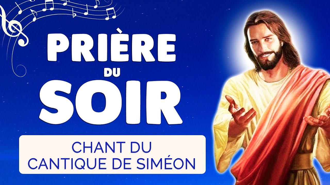 🙏 Puissante PRIERE du SOIR du CANTIQUE de SIMÉON Chanté 🙏 Prier la Nuit