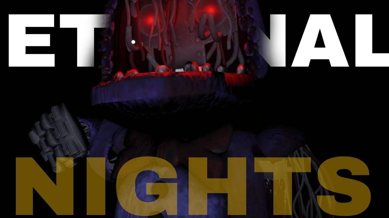 fnaf eternal nights is not for the weak....