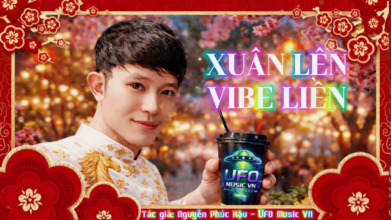 Xuân Lên Vibe Liền | Nhạc Xuân VPOP/RAP Mới | Nghe Là Đã | UFO Music VN