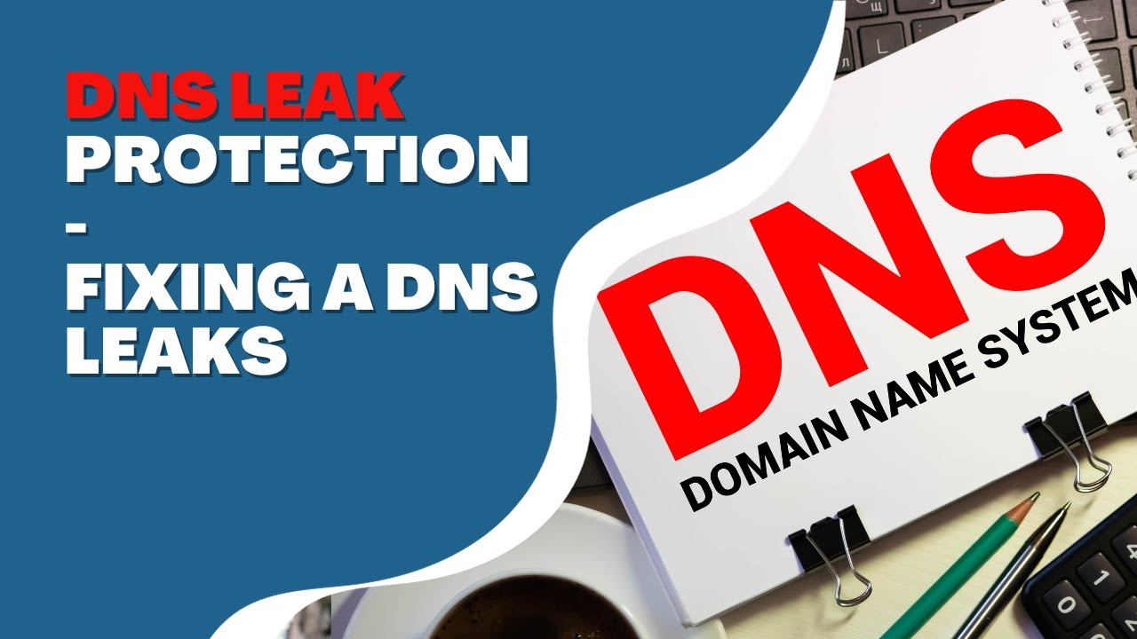 Stop DNS Leak on Windows 11 For Your Protection