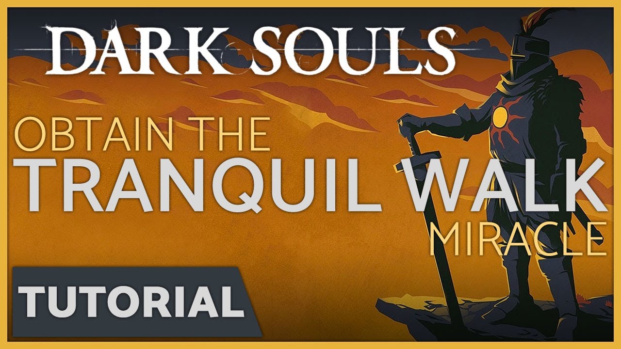 Dark Souls - How to get the Tranquil Walk of Peace Miracle