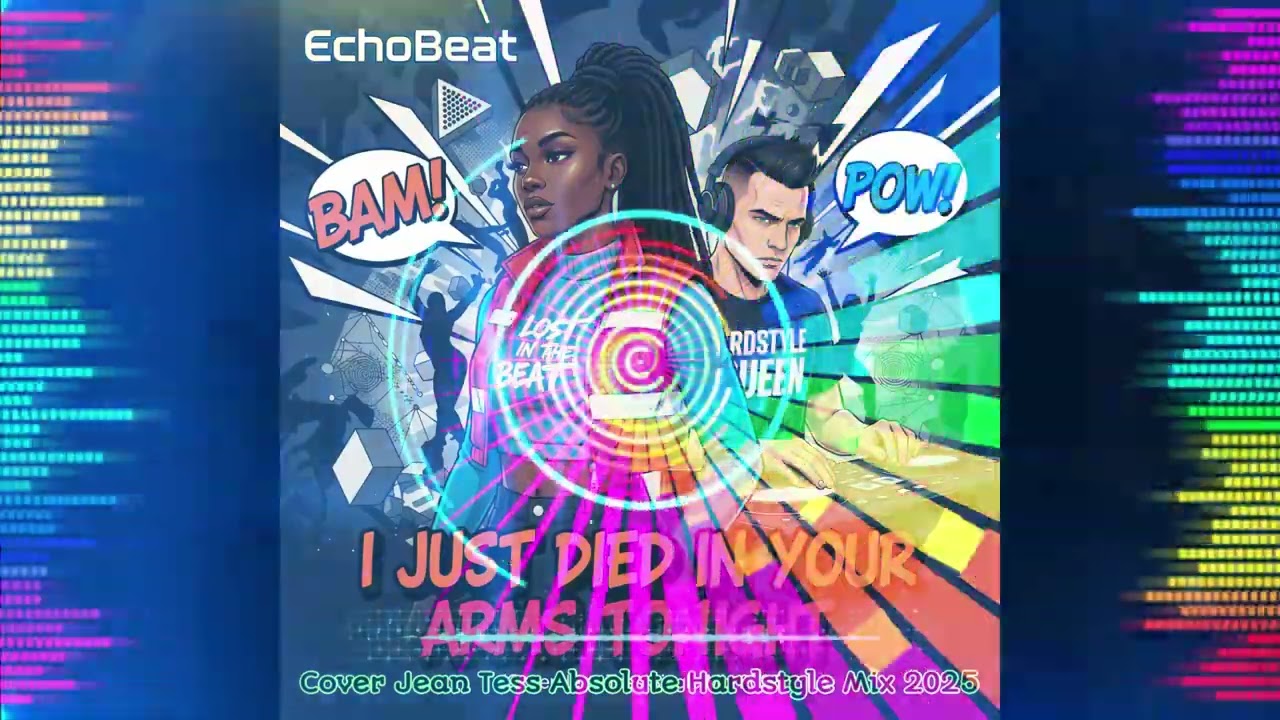 EchoBeat - I Just Died In Your Arms Tonight (Cover Jean Tess Absolute Hardstyle Mix 2025)