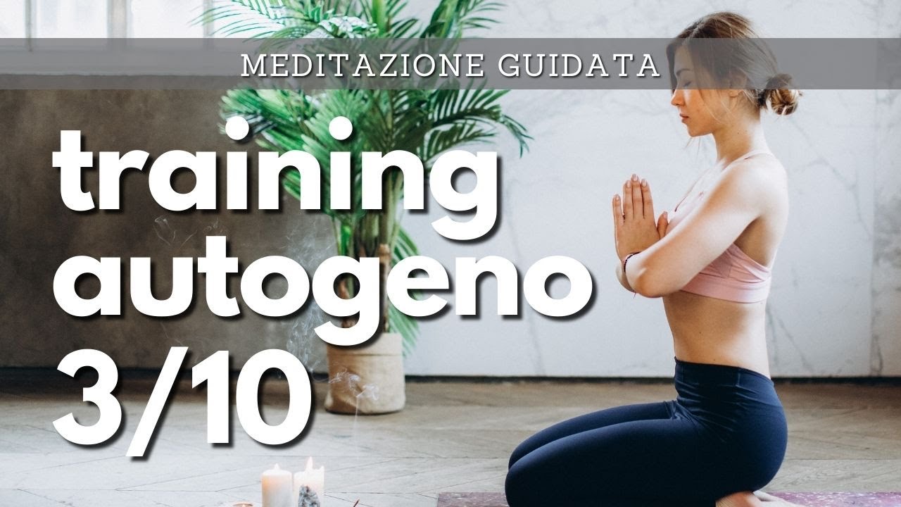 Training Autogeno Guidato per rilassarsi - Piano di allenamento di 10 settimane - TERZA SETTIMANA.