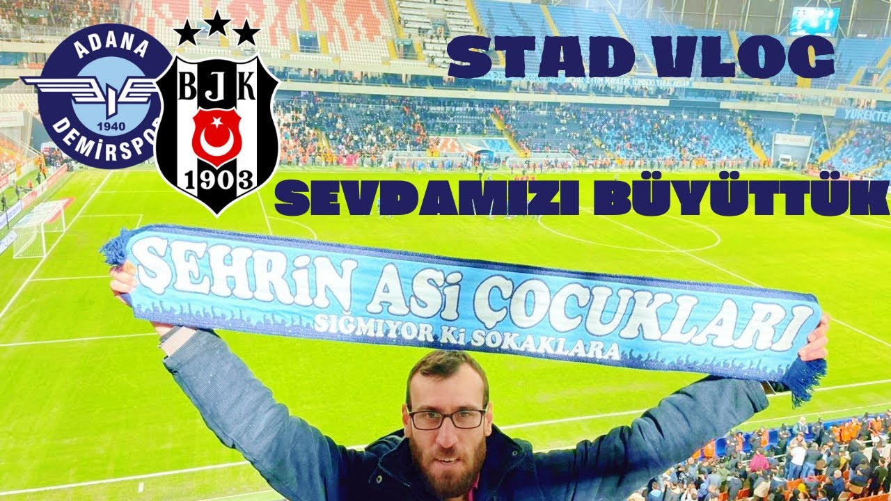 AYMBETOV ATTI STADYUM YIKILDI !ADANA DEMİRSPOR 2-1 BEŞİKTAŞ STAD VLOG 4K